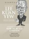 Conversations with Lee Kuan Yew : Citizen Singapore: How to Build a Nation - Book