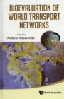 Bioevaluation Of World Transport Networks - Book