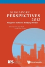 Singapore Perspectives 2012 - Singapore Inclusive: Bridging Divides - Book