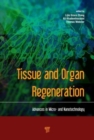 Tissue and Organ Regeneration : Advances in Micro- and Nanotechnology - Book