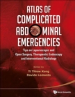 Atlas Of Complicated Abdominal Emergencies: Tips On Laparoscopic And Open Surgery, Therapeutic Endoscopy And Interventional Radiology (With Dvd-rom) - Book