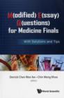 M(odified) E(ssay) Q(uestions) For Medicine Finals: With Solutions And Tips - Book