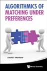 Algorithmics Of Matching Under Preferences - Book