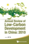 Annual Review Of Low-carbon Development In China: 2010 - Book