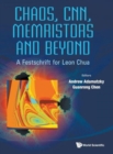 Chaos, Cnn, Memristors And Beyond: A Festschrift For Leon Chua (With Dvd-rom, Composed By Eleonora Bilotta) - Book