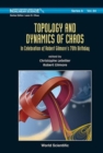 Topology And Dynamics Of Chaos: In Celebration Of Robert Gilmore's 70th Birthday - Book
