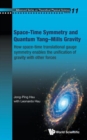 Space-time Symmetry And Quantum Yang-mills Gravity: How Space-time Translational Gauge Symmetry Enables The Unification Of Gravity With Other Forces - Book