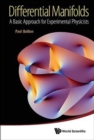 Differential Manifolds: A Basic Approach For Experimental Physicists - Book