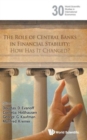 Role Of Central Banks In Financial Stability, The: How Has It Changed? - Book