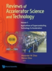 Reviews Of Accelerator Science And Technology - Volume 5: Applications Of Superconducting Technology To Accelerators - Book
