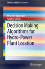 Decision Making Algorithms for Hydro-Power Plant Location - eBook