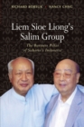 Liem Sioe Liong’s Salim Group : The Business Pillar of Suharto’s Indonesia - Book