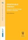 Renewable Energy : Malaysia’s Climate Change Solution or Placebo? - Book