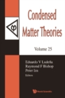 Condensed Matter Theories, Volume 25 - Proceedings Of The 33rd International Workshop - eBook