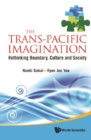 Trans-pacific Imagination, The: Rethinking Boundary, Culture And Society - eBook