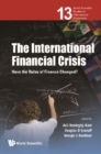 International Financial Crisis, The: Have The Rules Of Finance Changed? - eBook