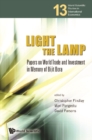 Light The Lamp: Papers On World Trade And Investment In Memory Of Bijit Bora - eBook