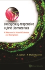 Biologically-responsive Hybrid Biomaterials: A Reference For Material Scientists And Bioengineers - eBook