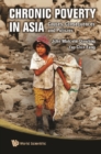 Chronic Poverty In Asia: Causes, Consequences And Policies - eBook