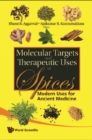 Molecular Targets And Therapeutic Uses Of Spices: Modern Uses For Ancient Medicine - eBook