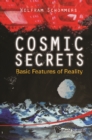 Cosmic Secrets: Basic Features Of Reality - eBook