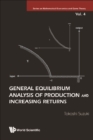 General Equilibrium Analysis Of Production And Increasing Returns - eBook
