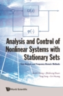 Analysis And Control Of Nonlinear Systems With Stationary Sets: Time-domain And Frequency-domain Methods - eBook