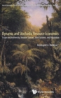 Dynamic And Stochastic Resource Economics: Essays On Biodiversity, Invasive Species, Joint Systems, And Regulation - Book