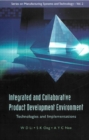 Integrated And Collaborative Product Development Environment: Technologies And Implementations - eBook