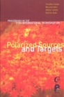Polarized Sources And Targets - Proceedings Of The Eleventh International Workshop - eBook