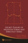 Hecke's Theory Of Modular Forms And Dirichlet Series (2nd Printing And Revisions) - eBook
