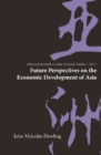 Future Perspectives On The Economic Development Of Asia - eBook