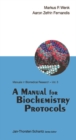 Manual For Biochemistry Protocols, A - eBook