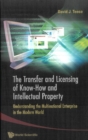 Transfer And Licensing Of Know-how And Intellectual Property, The: Understanding The Multinational Enterprise In The Modern World - eBook