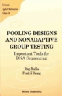 Pooling Designs And Nonadaptive Group Testing: Important Tools For Dna Sequencing - eBook