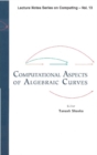 Computational Aspects Of Algebraic Curves - eBook