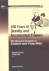 100 Years Of Gravity And Accelerated Frames: The Deepest Insights Of Einstein And Yang-mills - eBook