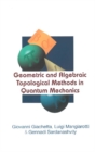Geometric And Algebraic Topological Methods In Quantum Mechanics - eBook