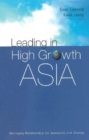Leading In High Growth Asia: Managing Relationship For Teamwork And Change - eBook