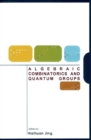 Algebraic Combinatorics And Quantum Groups - eBook