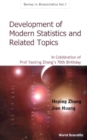 Development Of Modern Statistics And Related Topics: In Celebration Of Prof Yaoting Zhang's 70th Birthday - eBook