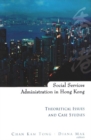 Social Services Administration In Hong Kong: Theoretical Issues And Case Studies - eBook