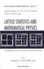 Lattice Statistics And Mathematical Physics: Festschrift Dedicated To Professor Fa-yueh Wu On The Occasion Of His 70th Birthday, Proceedings Of Apctp-nankai Joint Symposium - eBook