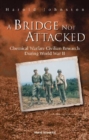 Bridge Not Attacked, A: Chemical Warfare Civilian Research During World War Ii - eBook