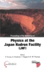 Physics At The The Japan Hadron Facility (Jhf), Proceedings Of The Workshop - eBook