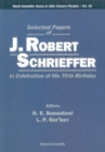 Selected Papers Of J Robert Schrieffer In Celebration Of His 70th Birthday - eBook