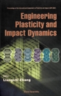 Engineering Plasticity And Impact Dynamics, Proceedings Of The Intl Symp On Plasticity And Impact (Ispi 2001) - eBook