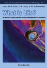 What Is Life? Scientific Approaches And Philosophical Positions - eBook
