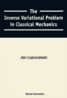 Inverse Variational Problem In Classical Mechanics, The - eBook