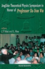 Jingshin Theoretical Physics Symposium In Honor Of Prof Ta-you Wu - eBook
